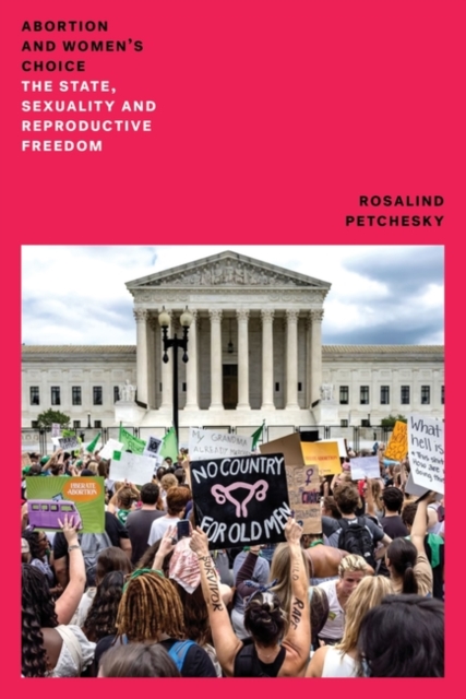 Cover for: Abortion and Women's Choice : The State, Sexuality and Reproductive Freedom