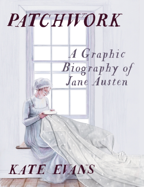 Image for Patchwork : A Graphic Biography of Jane Austen
