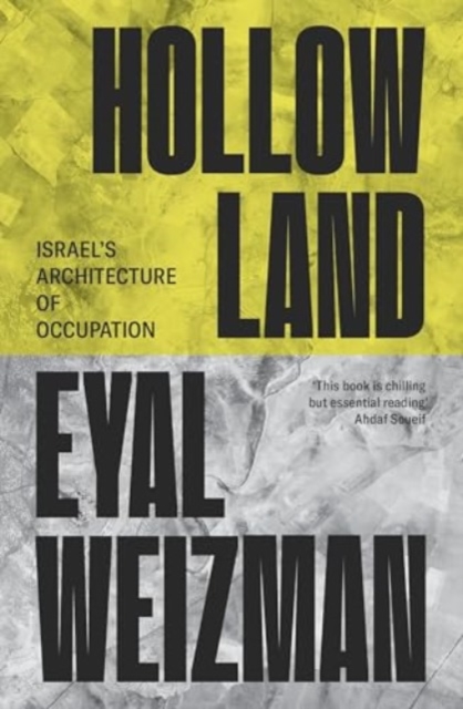 Image for Hollow Land : Israel’s Architecture of Occupation