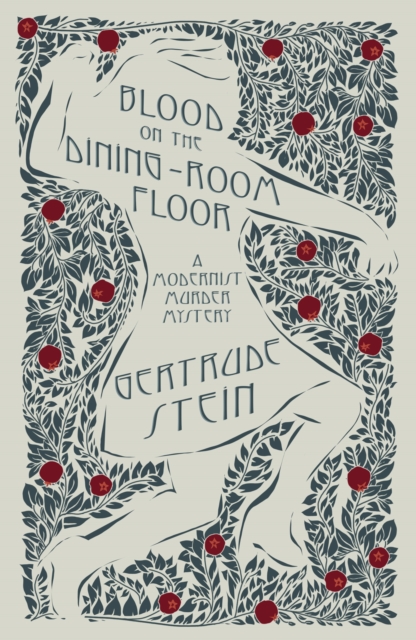 Image for Blood on the Dining-Room Floor : A Modernist Murder Mystery