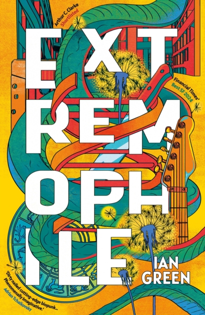 Image for Extremophile : a breakneck biohacking thriller set in climate-collapse London