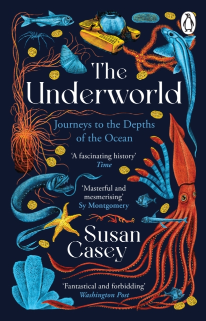 Image for The Underworld : Journeys to the Depths of the Ocean