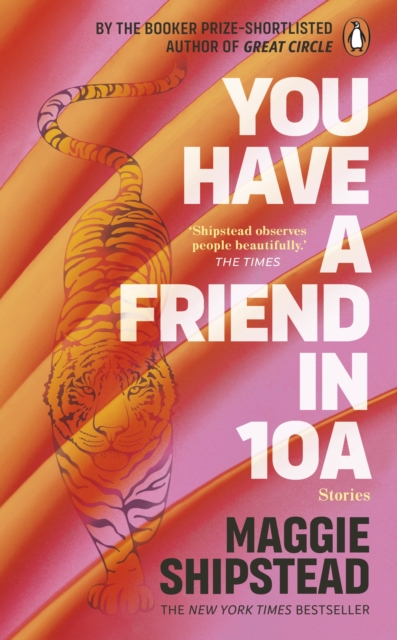 Cover for: You have a friend in 10A : By the 2022 Women's Fiction Prize and 2021 Booker Prize shortlisted author of GREAT CIRCLE