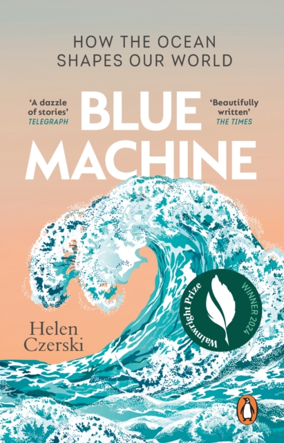 Image for Blue Machine : How the Ocean Shapes Our World