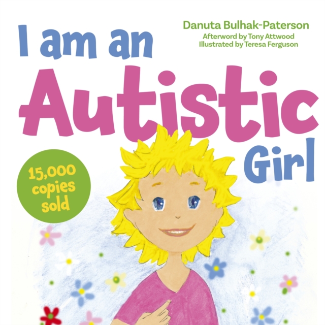 Cover for: I am an Autistic Girl : A Book to Help Young Girls Discover and Celebrate Being Autistic
