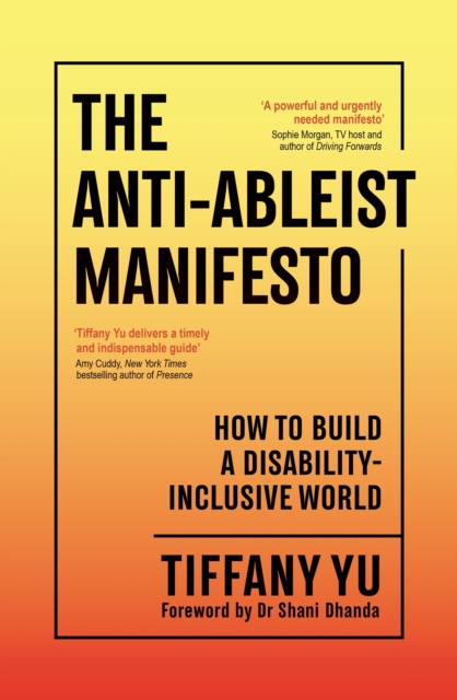 Image for The Anti-Ableist Manifesto : How to Build a Disability-Inclusive World