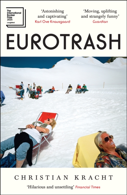 Image for Eurotrash : Longlisted for the International Booker Prize 2025