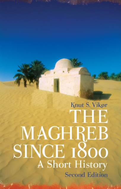 Image for The Maghreb Since 1800 : A Short History
