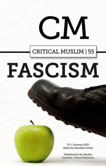Image for Critical Muslim 55 : Fascism