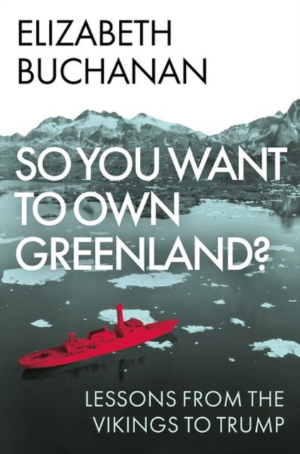 Image for So You Want to Own Greenland? : Lessons from the Vikings to Trump