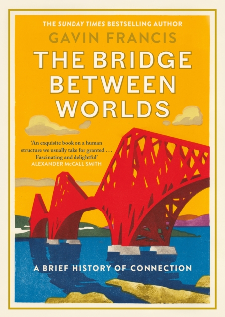 Image for The Bridge Between Worlds : A Brief History of Connection