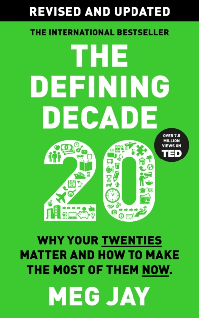 Image for The Defining Decade : Why Your Twenties Matter and How to Make the Most of Them Now