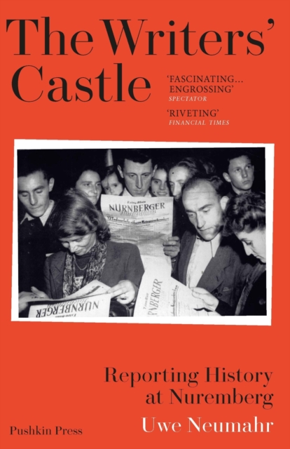 Image for The Writers' Castle : Reporting History at Nuremberg