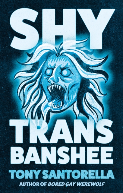 Image for Shy Trans Banshee : The supernatural mystery that's an absolute scream