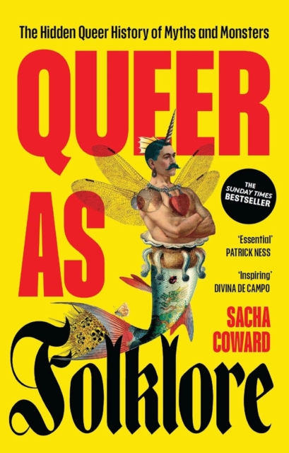 Image for Queer as Folklore : The Hidden Queer History of Myths and Monsters