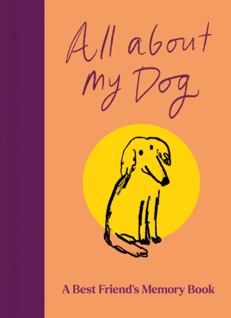 Image for All About My Dog (and Me) : Keepsake and Memory Journal with Prompts - for Dog Owners to Capture Special Memories