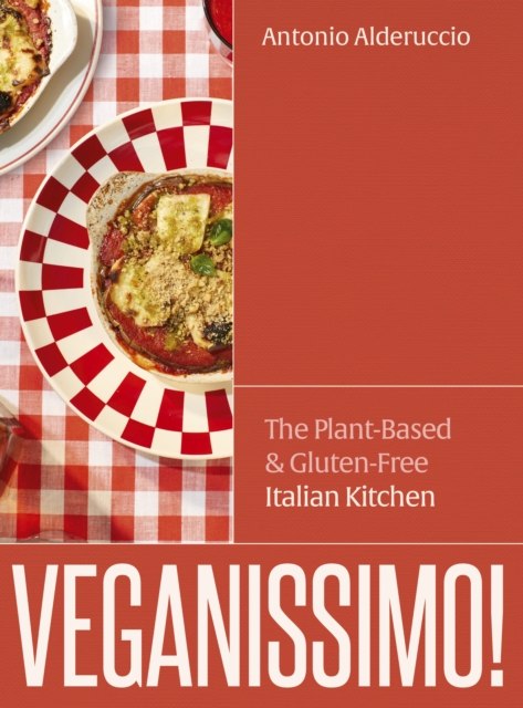 Image for Veganissimo! : The Plant-Based & Gluten-Free Italian Kitchen