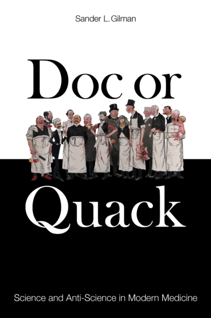 Image for Doc or Quack : Science and Anti-Science in Modern Medicine