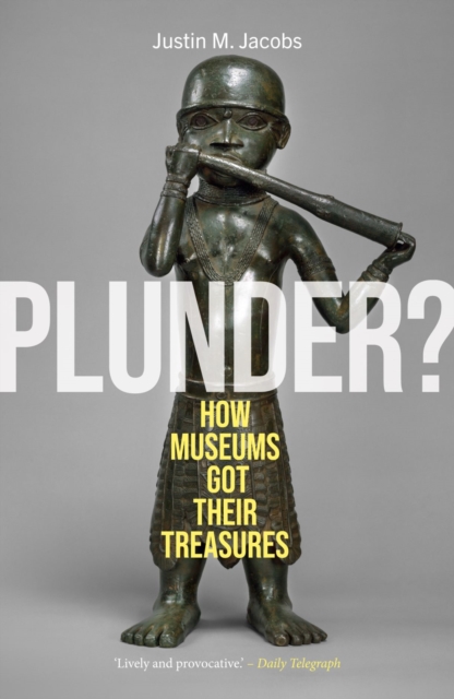 Image for Plunder? : How Museums Got Their Treasures