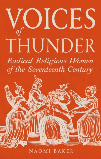 Image for Voices of Thunder : Radical Religious Women of the Seventeenth Century