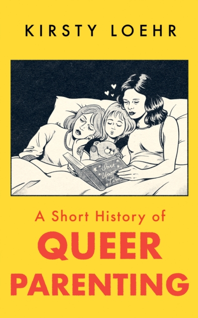 Image for A Short History of Queer Parenting
