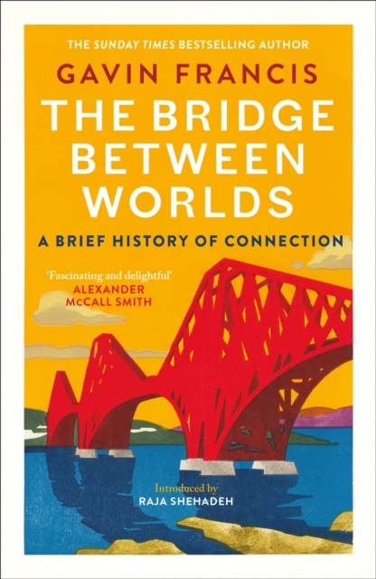 Image for The Bridge Between Worlds : A Brief History of Connection