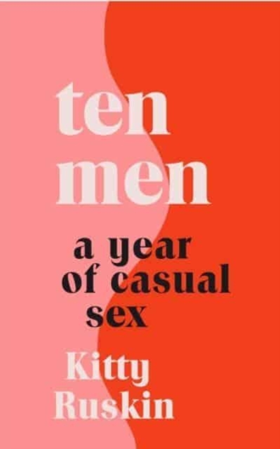 Image for Ten Men : A Year of Casual Sex