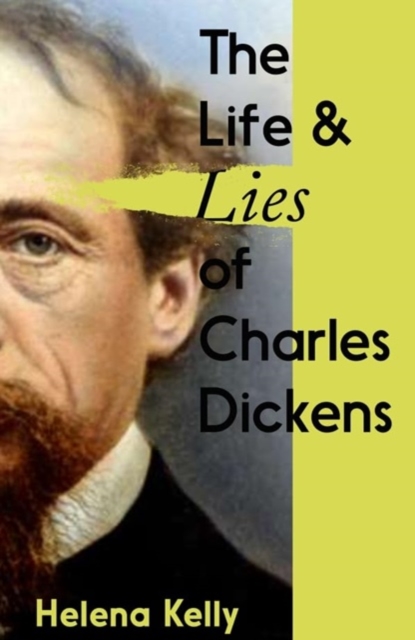 Cover for: The Life and Lies of Charles Dickens