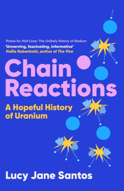 Image for Chain Reactions : A Hopeful History of Uranium