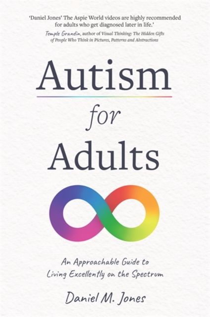 Image for Autism for Adults : An Approachable Guide to Living Excellently on the Spectrum