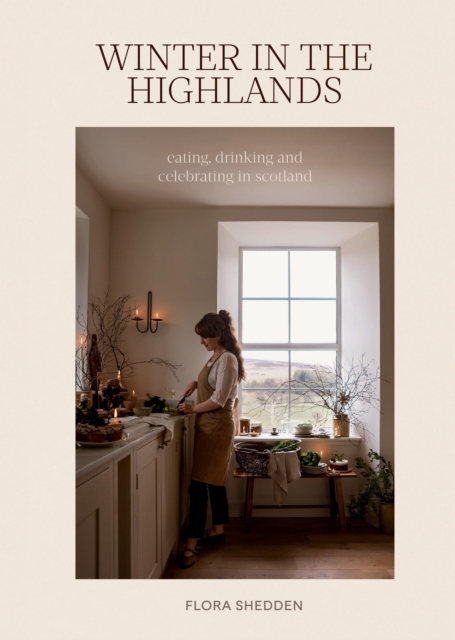 Image for Winter in the Highlands : Eating, Drinking and Celebrating in Scotland