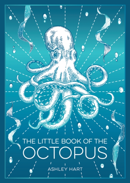 Image for The Little Book of the Octopus : An Introduction to the Mysterious and Fascinating World of One of Earth’s Most Complex Creatures