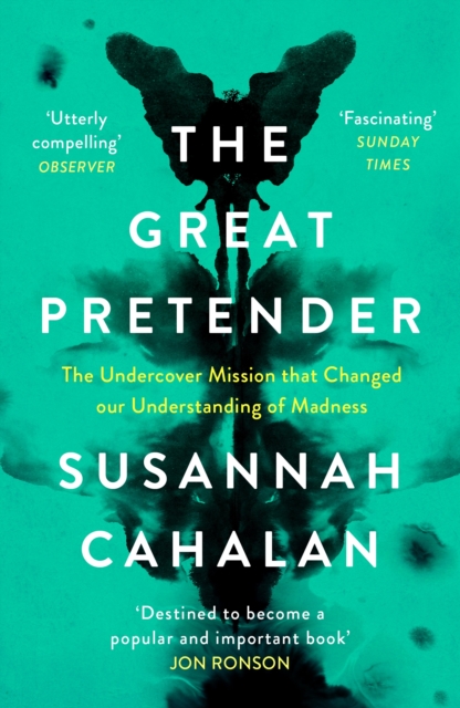 Image for The Great Pretender : The Undercover Mission that Changed our Understanding of Madness