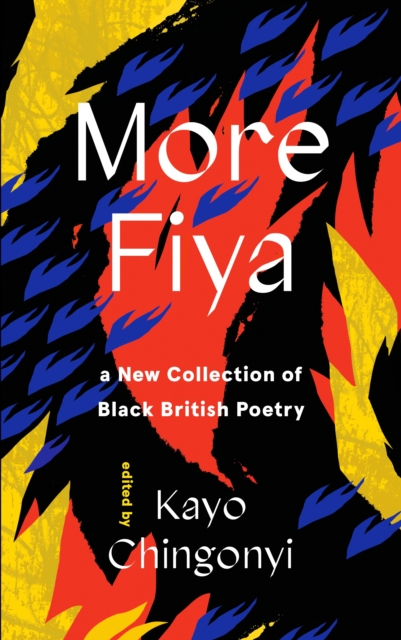 Cover for: More Fiya : A New Collection of Black British Poetry