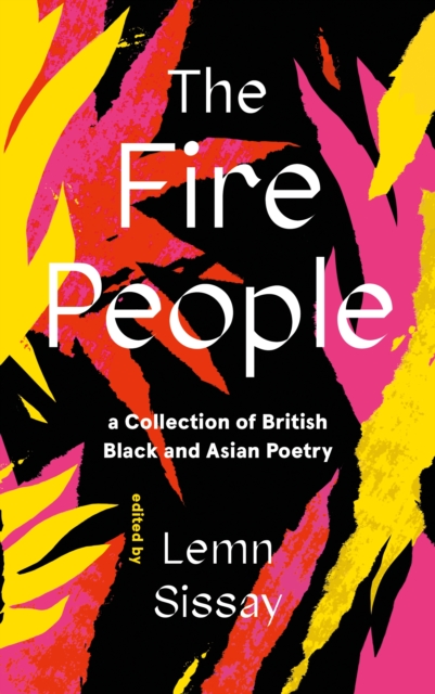 Cover for: The Fire People : A Collection of British Black and Asian Poetry