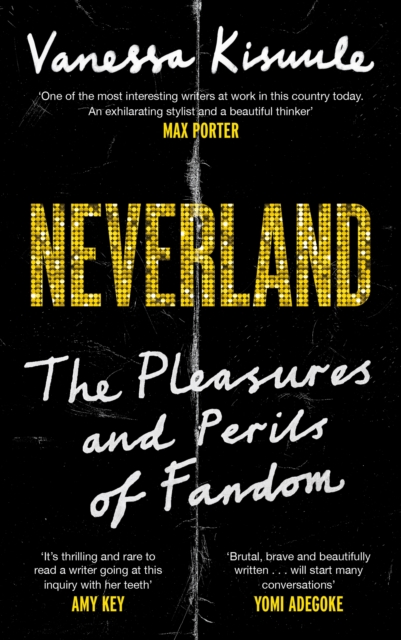 Image for Neverland : The pleasures and perils of fandom