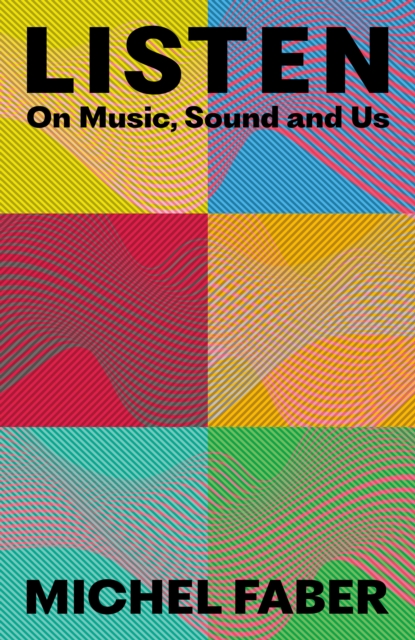 Cover for: Listen : On Music, Sound and Us