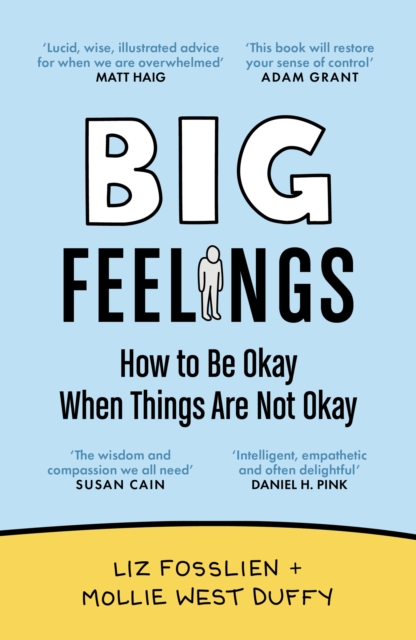 Image for Big Feelings : How to Be Okay When Things Are Not Okay