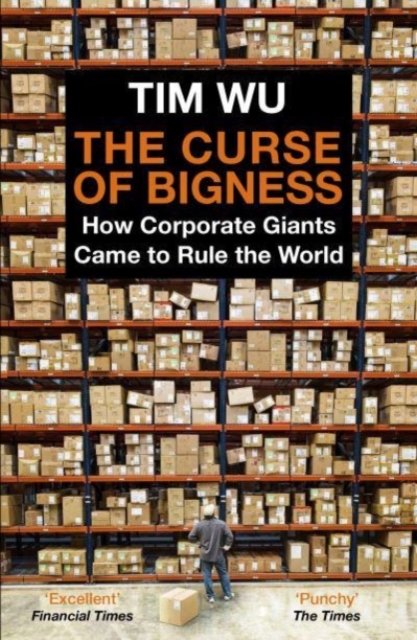 Image for The Curse of Bigness : How Corporate Giants Came to Rule the World