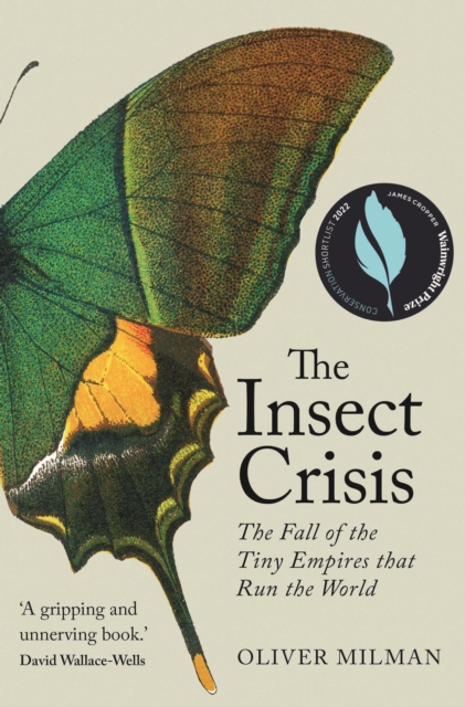 Cover for: The Insect Crisis : The Fall of the Tiny Empires that Run the World