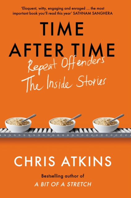 Cover for: Time After Time : Repeat Offenders - the Inside Stories
