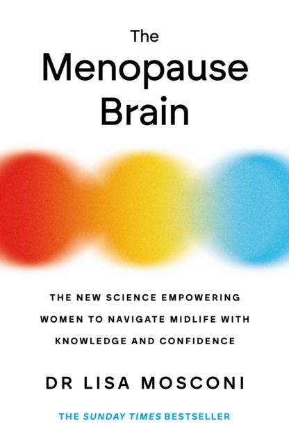 Image for The Menopause Brain : The New Science Empowering Women to Navigate Midlife with Knowledge and Confidence