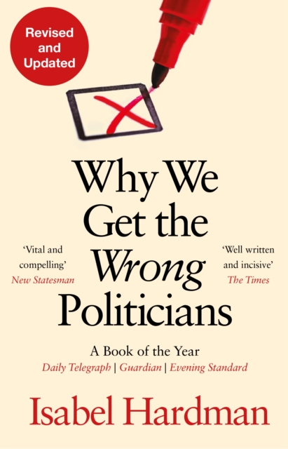 Image for Why We Get the Wrong Politicians