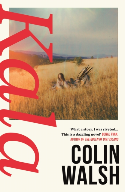 Cover for: Kala : 'A spectacular read for Donna Tartt and Tana French fans'