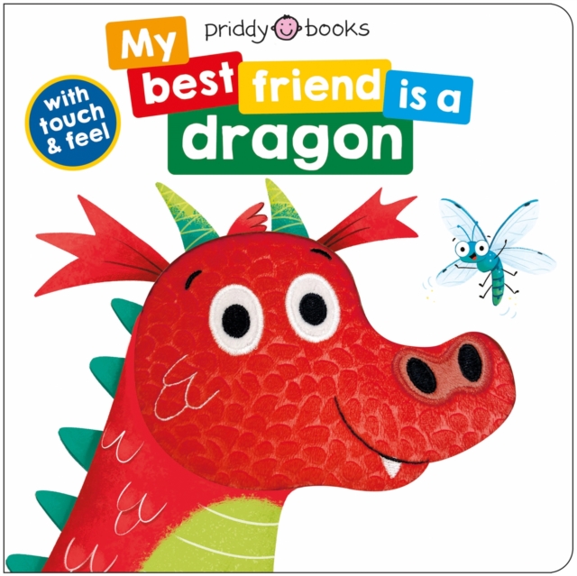 Image for My Best Friend Is A Dragon : Touch and Feel