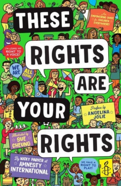 Image for These Rights are Your Rights : An empowering guide for children everywhere from Amnesty International