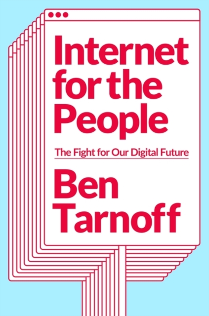 Image for Internet for the People : The Fight for Our Digital Future
