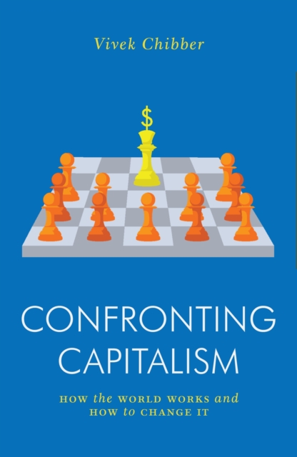 Image for Confronting Capitalism : How the World Works and How to Change It