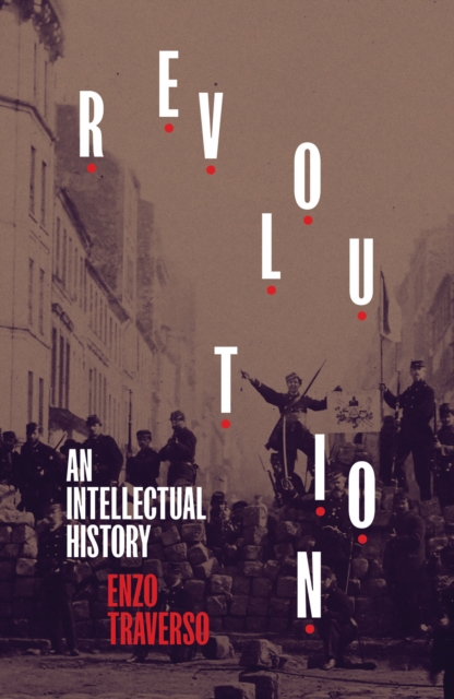 Image for Revolution : An Intellectual History