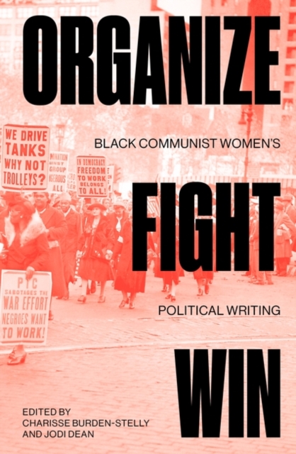 Image for Organize, Fight, Win : Black Communist Women's Political Writing